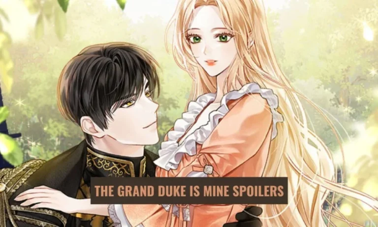 The Grand Duke is Mine Spoilers: Unraveling the Intrigues and Twists
