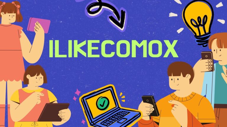 Exploring iLikeComox: A Comprehensive Guide to a Vibrant Community